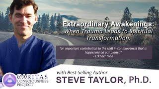 PREVIEW: Extraordinary Awakenings - When Trauma Leads to Spiritual Transformation with Steve Taylor