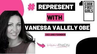 #REPRESENT WITH VANESSA VALLELY OBE (WEARETHECITY)