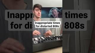 Inappropriate times for 808s