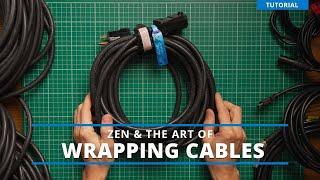 Zen & The Art of Wrapping Cables