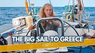 Our big sail to Greece! Part 1