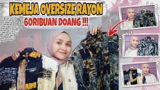 SHOPEE HAUL KEMEJA RAYON OVERSIZE 60RIBUAN SEMUA CAKEP CAKEP BANGETTT!!!