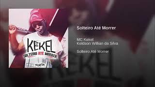 MC KEKEL-SOLTEIRO ATÉ MORRER(KONDZILLA.COM)