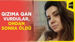 Zərdabda qadın doğuş zamanı öldü - Anası danışdı