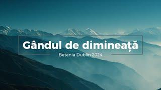 Gândul de dimineață - Fariseul si vamesul - DUMINICA - 24.11.2024 - Betania Dublin