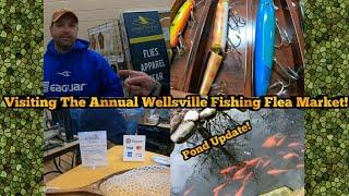 Visiting The Annual Wellsville Fishing Flea Market! ( Plus Fish Pond Update )