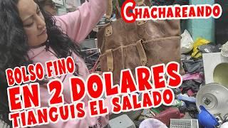 chachareando el tianguis del  SALADO un mundo de chacharas