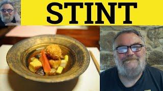  Stint Meaning - Stinted Examples - Define Stinting - Stint Explained - English C2 Vocabulary