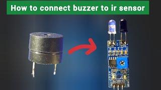 how to connect ir sensor to buzzer