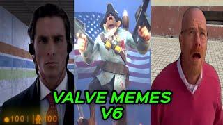 VALVE MEMES V6