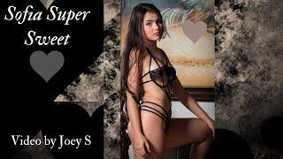 Sofia Super Sweet (video by Joey S)