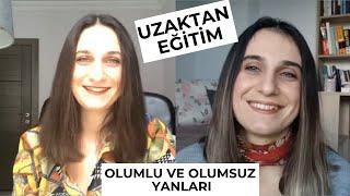 AKADEMİK DÜZEYDE UZAKTAN EĞİTİM | Olumlu ve Olumsuz Yanlarını Tartışıyoruz