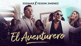 Josimar & Yeison Jimenez - El Aventurero (Video Oficial)