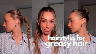 Hairstyles For Greasy Hair | Half Up Snatch | Bubble Braid | Wet Look Bun