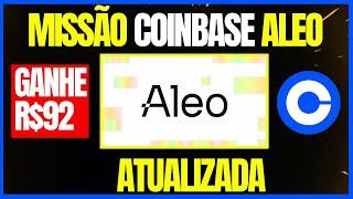 URGENTE! Nova missão Coinbase ALEO atualizada: lucre R$92 com esse método incrível!