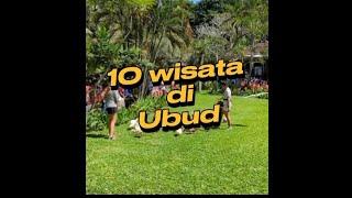 10 Destinasi Wisata Di Ubud | rekomendasi di Ubud Bali