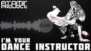 Atomic Project - Dance Instructor (Electro Freestyle Music)