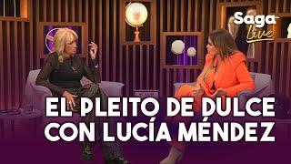 DULCE pierde AMISTAD con Lucía Méndez por "insultos" de Whatsapp | Saga Live