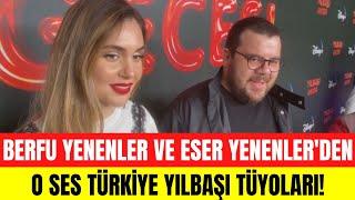 Eser Yenenler ve eşi Berfu Yenenler’den O Ses Türkiye Yılbaşı tüyoları!