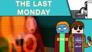 The Last Monday - Subscribe to TobyGames (w/ Tad I Guess)