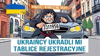 NA UKRAINIE skradziono mi tablice rejestracyjne z auta i zażądano okupu!