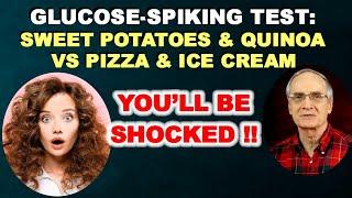 Glucose-Spiking Test: Sweet Potatoes & Quinoa VS Pizza & Ice Cream. YOU'LL BE SHOCKED!!