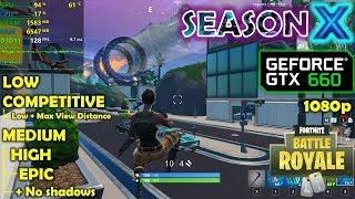 GTX 660 | Fortnite Season 10 / X - 1080p All Settings!