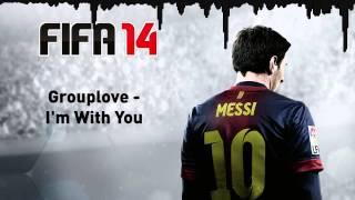 (FIFA 14) Grouplove - I'm With You