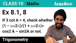 Ex 8.1, 8 - If 3 cot A = 4, check (1 - tan2 A)/(1 + tan2 A) - Teachoo