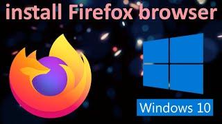 How to install Firefox browser in windows 10