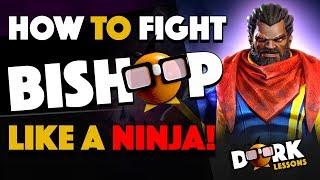 How to Fight BISHOP Like A Ninja