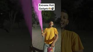 Extreme Holi Gadgets