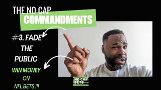 NFL Betting Strategy: Fade The Public | The No Cap Commandments