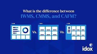 Difference between IWMS, CMMS and CAFM