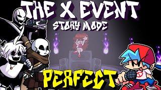 Friday Night Funkin' - Perfect Combo - The X Event Mod (Full Week Update) STORY MODE [HARD]