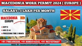 MACEDONIA  WORK PERMIT VISA 2024 | SALARY 1 LAKH | JOBS IN EUROPE FOR INDIANS | JOBS IN MACEDONIA