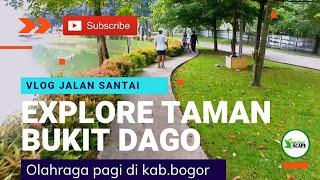 vlog explore taman bukit dago | rawa kalong-kab.bogor