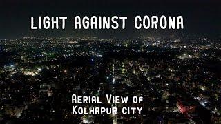 Light Against Corona - An Aerial View of Kolhapur City [4K]