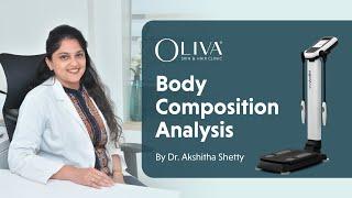 Oliva Body Composition Analysis By Dr  Akshitha Shetty