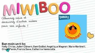 Comptine - Ban moin un ti bo - Miwiboo