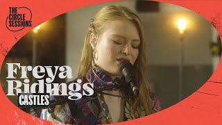 Freya Ridings - Castles | The Circle° Sessions