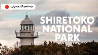 S1 EP6 Japan Adventures - Shiretoko National Park