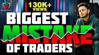 Biggest Mistakes of a Trader || Learn Trading Psychology || Anish Singh Thakur || Booming Bulls