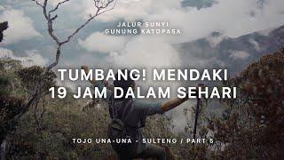 GUNUNG KATOPASA - Jalur Sunyi Tojo Una-Una - Sulawesi Tengah #5