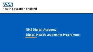 NHS Digital Academy Digital Health Leadership Programme