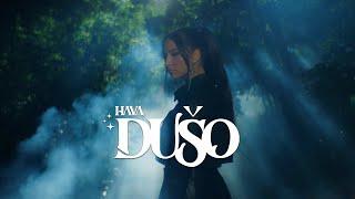 HAVA - Dušo (Official Video)