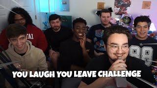 You Laugh You Leave Challenge!