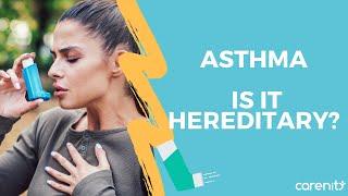 Is asthma hereditary?