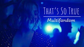 Multifandom (Dance) // That’s So True