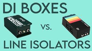 DI Boxes vs. Line Isolators | What's The Difference and Does It Matter?